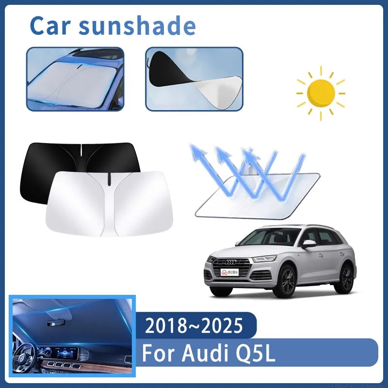 

Автомобильный солнцезащитный козырек для Audi Q5L 2018 ~ 2025 2019 2020 2021, солнцезащитный козырек на лобовое стекло, теплоизоляция, летнее охлаждение, автоаксессуары