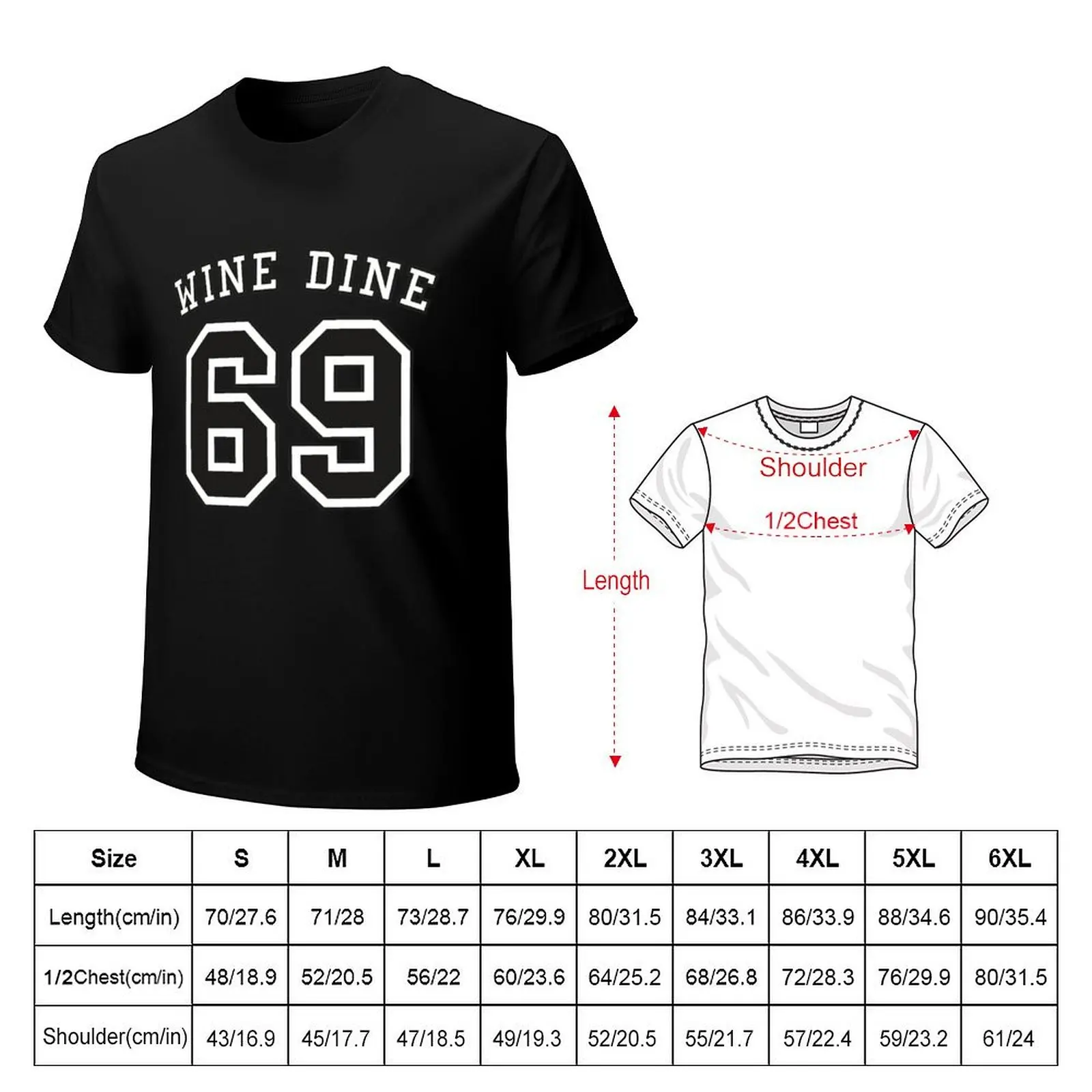 Wine Dine 69 T-Shirt Creative Graphic Tee Shirt