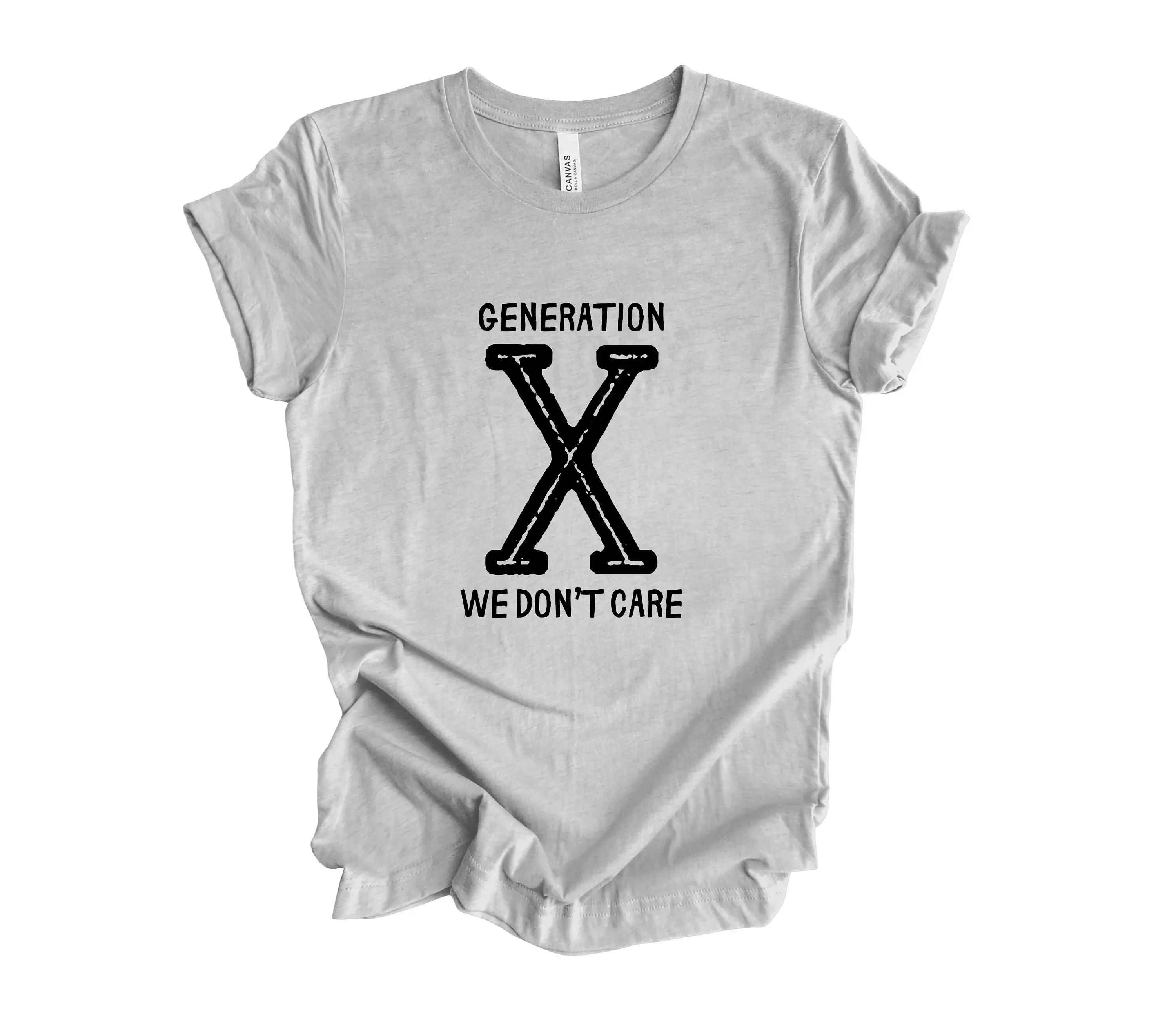 Generation X We Dont Care T shirt Funny Gen Sarcastic NeglecT Retro