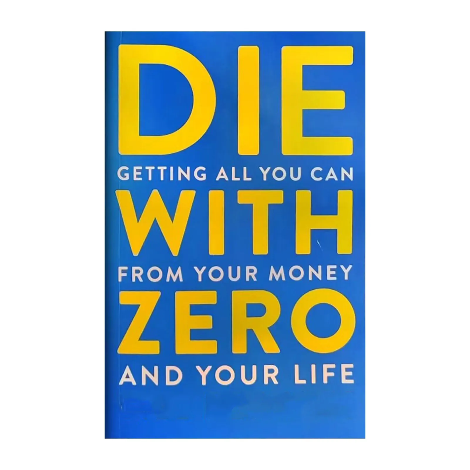 Die With Zero: Gett…