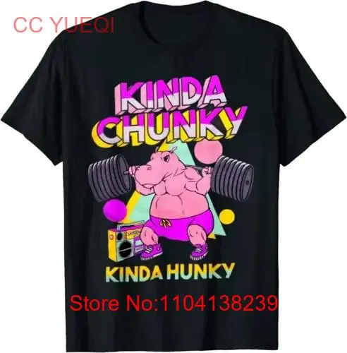 Kinda Chunky Hunky T Shirt  long or short sleeves