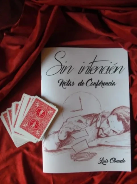 

Sin Intencion (Spanish Ebook) by Luis Olmedo - Notas de conferencia 2016 - Magic tricks (Instant Download)