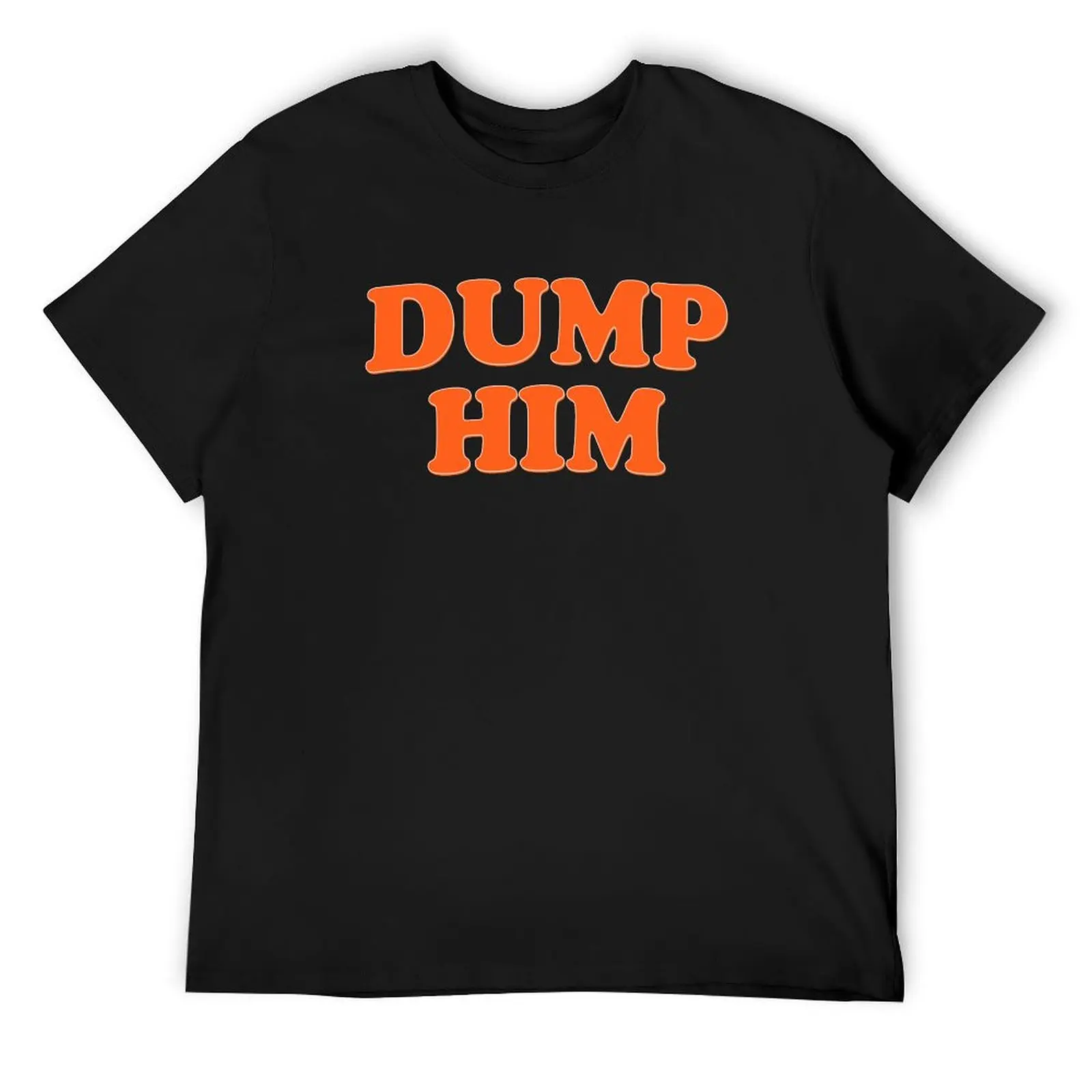 dump him heart T-Shirt customs customizeds men workout shirt