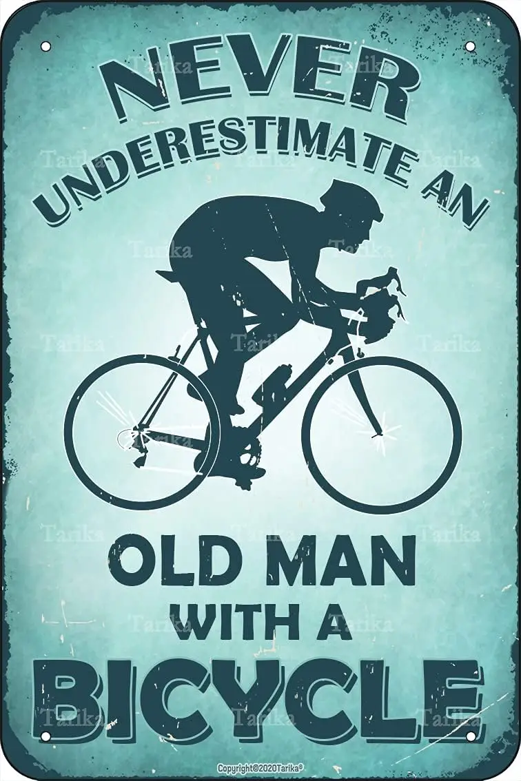 Never Underestimate an Old Man with A Bicycle Metal 8X12 Inch Retro Look Decoration Painting Sign for Bicycle Metal Tin Sign Gar