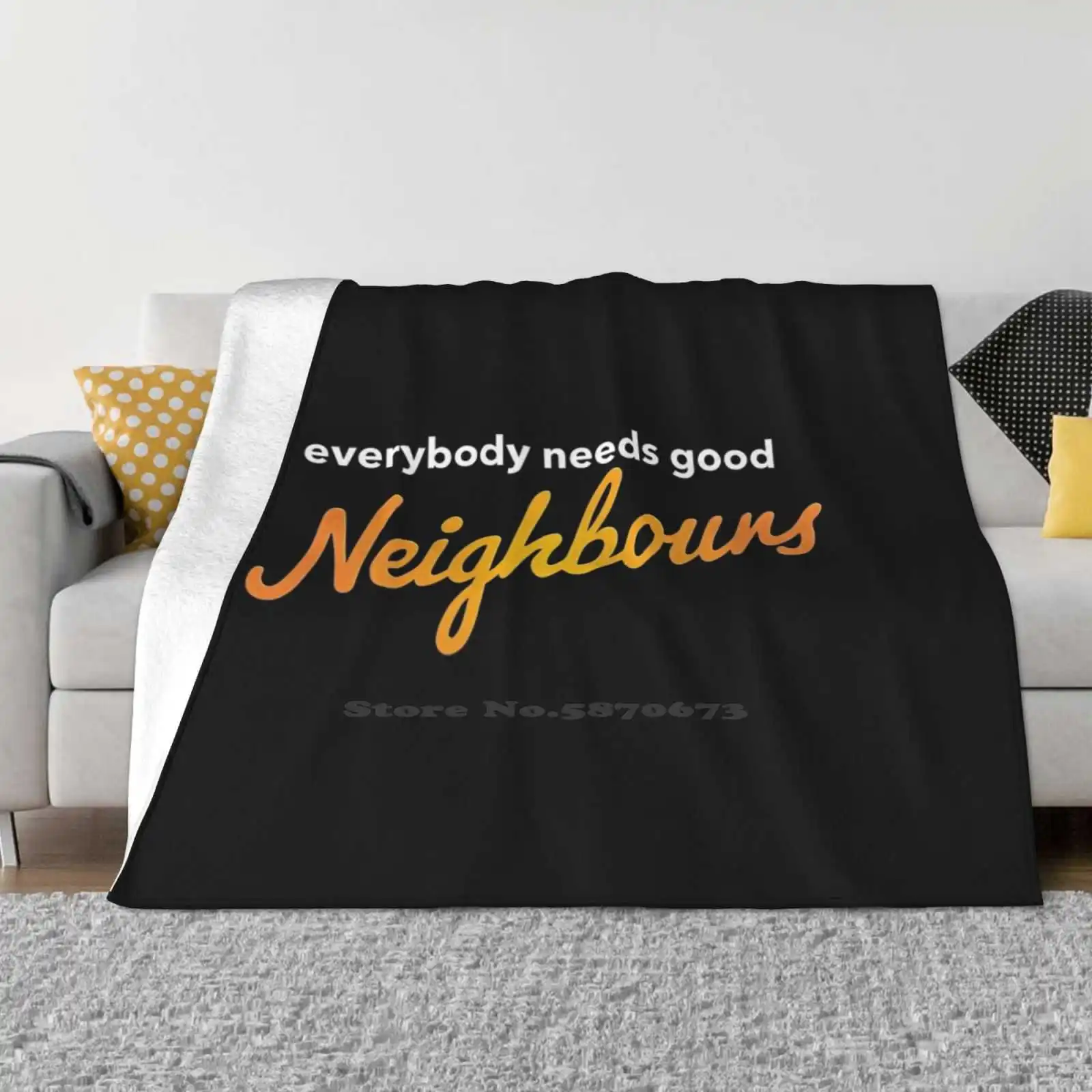 Everybody Needs Good Neighbours Logo All Sizes Soft Cover Blanket Home Decor Bedding Everybody Needs Good Neighbours Neighbours