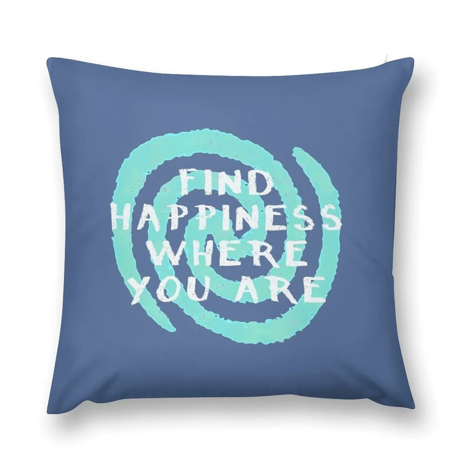 Find Happiness Where You Are Throw Pillow Sitting Cushion luxury decor christmas pillow case Cushions For Sofa pillow