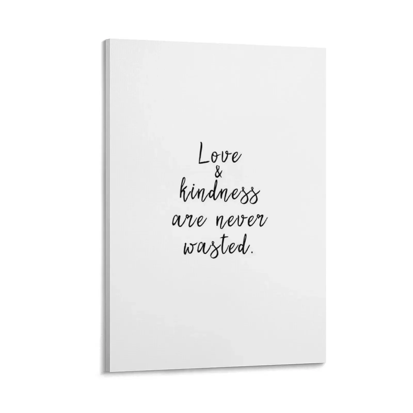 

Love and kindness are never wasted Canvas Painting bedrooms decorations bedrooms decor decorative pictures for living room