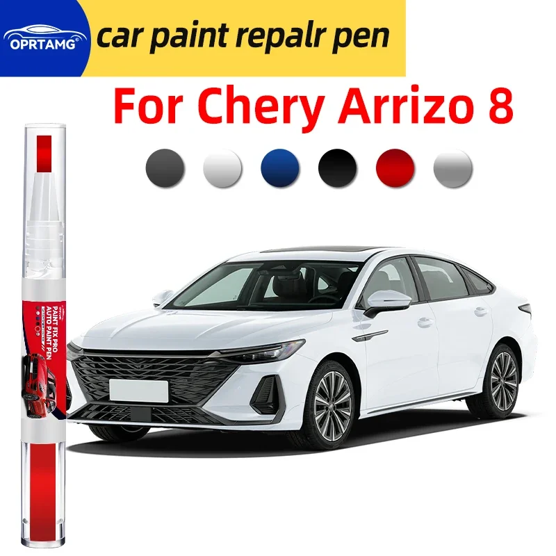 Paint pen touch up For Chery Arrizo 8 car paint pen scratch repair detailing tools car accessories color repair automobiles