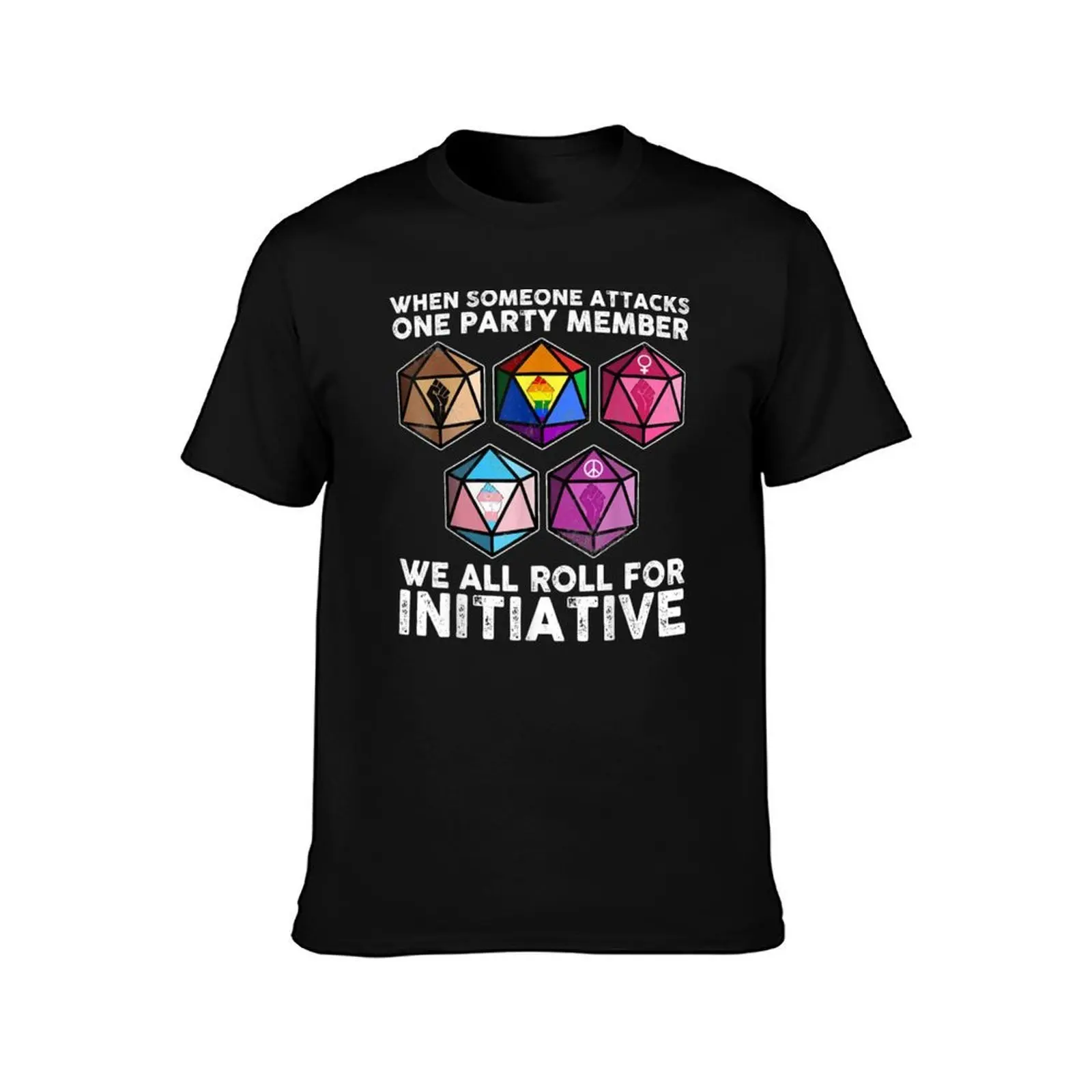 When Someone Attacks One Party Member We All Roll For Initiative T-Shirt Festive Simple T-Shirt