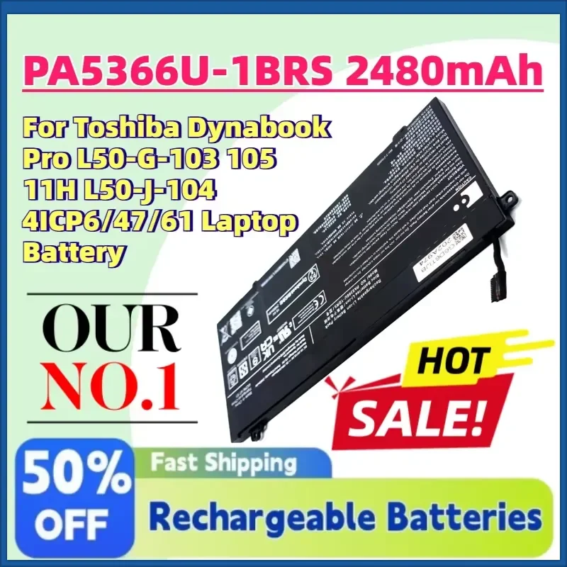 

High-Quality PA5366U-1BRS 2480mAh 15.4V Battery for Toshiba Dynabook Pro L50-G-103 105 11H L50-J-104 4ICP6/47/61 Laptop