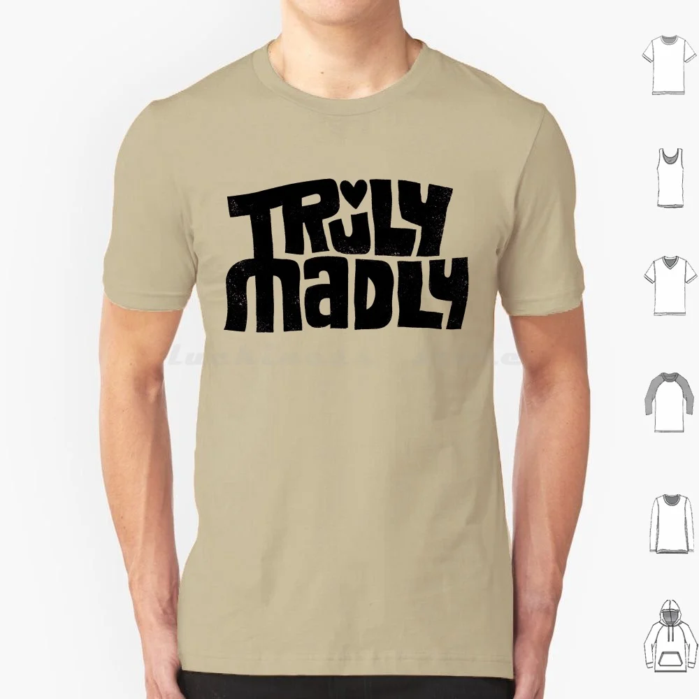 Truly Madly T Shirt 6xl Cotton Cool Tee Valentines Day Grrrenadine Valentine Romance Love Attraction Lettering Bold Couple