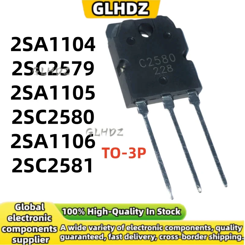 5PAIRS 2SA1104 2SC2579 2SA1105 2SC2580 2SA1106 2SC2581 TO-3P High quality and NEW in stock
