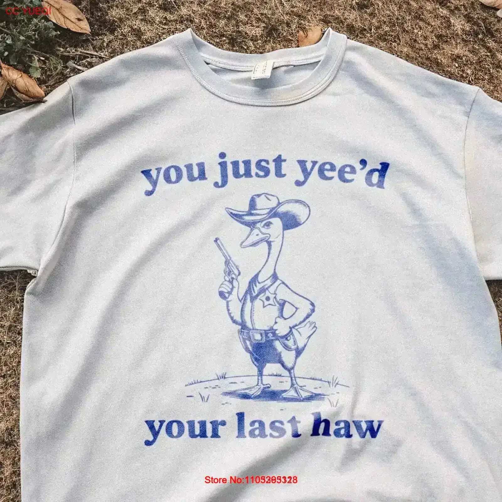 Silly Goose Cowboy T Shirt Yee'd Your Last Haw Funny Western Meme Country Humor Perfect for Animal Lovers vintage Washed