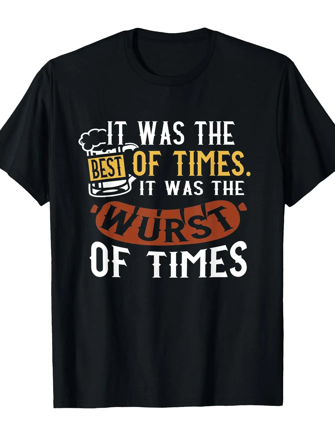Camiseta con eslogan de cerveza alemana de Humor, era el mejor de los tiempos, el peor de los tiempos, Humor bávaro, estampado de mostaza blanco y negro