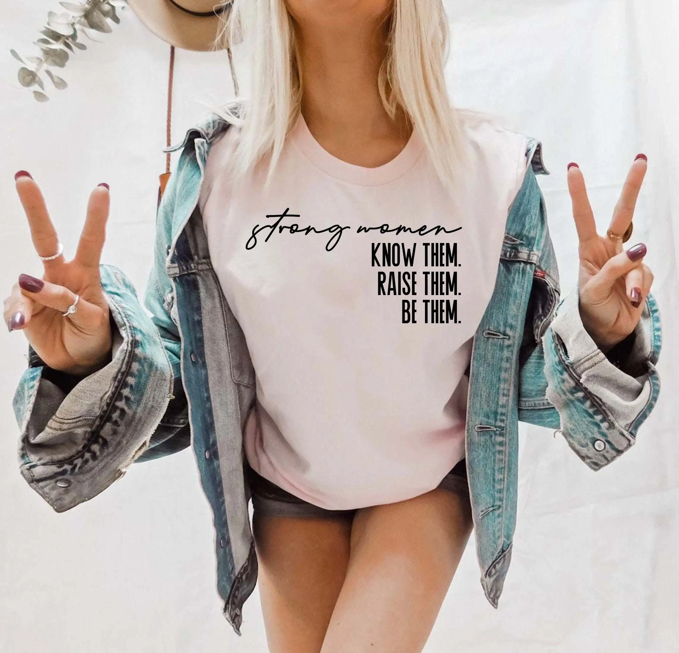 Strong Women Know Raise Be Them Slogan Female T-shirt New Hot Sale Fashion Summer Outdoor Casual Women Shirt Trend All Match Tee