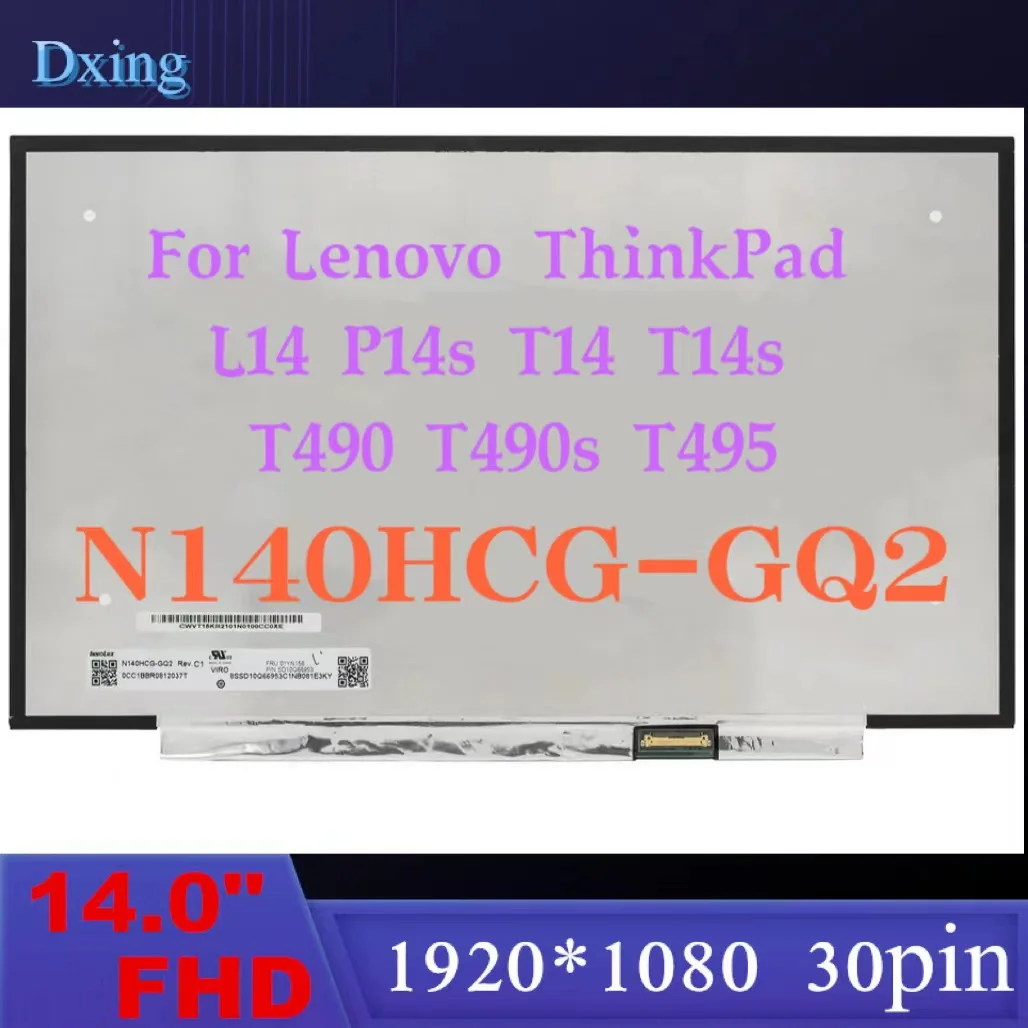 

14.0 Laptop LCD Screen N140HCG-GQ2 For Lenovo ThinkPad L14 P14s T14 T14s Gen1 Gen2 T490 T490s T495 T495s P43s IPS FHD 30 pin