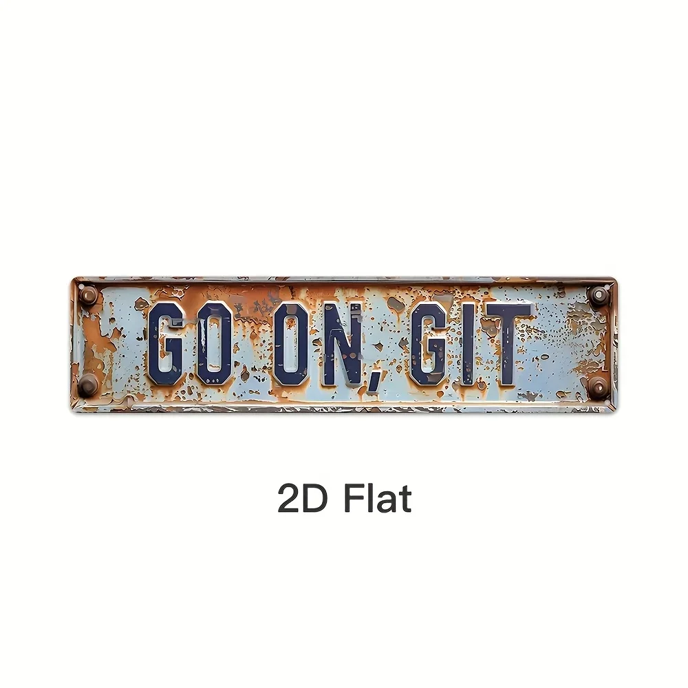 2D Flat Vintage Metal Sign 'Go On, Git' Wall Decor for Home Farm Bar Man Cave Gift