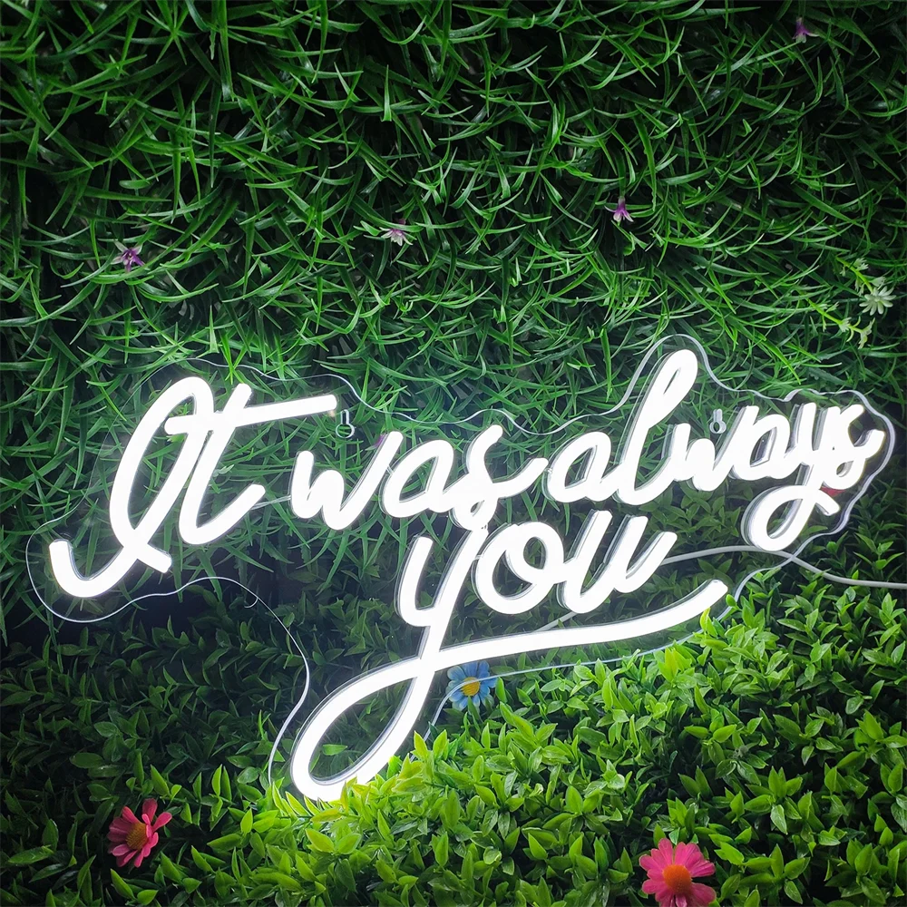 Imagem -05 - Usb Powered Neon Sign Wall Decor Dimmable Light Sempre Foi Você Aniversário do Dia do Casamento Festa de Noivado