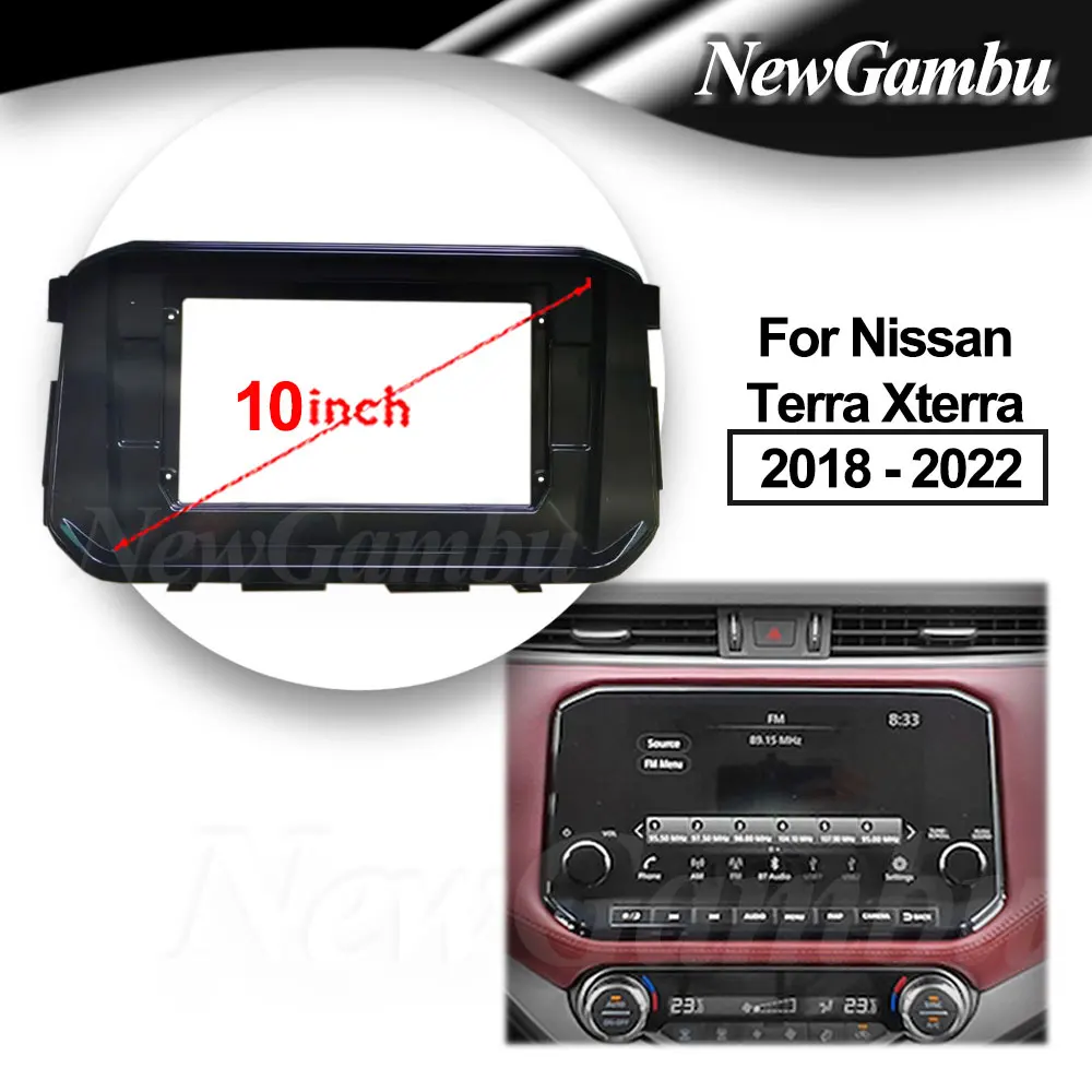 10 inch For Nissan Terra Xterra 2018 - 2022 Frame Audio Adaptor Dash Trim Kits Facia Panel  Radio Player screen 2 Din