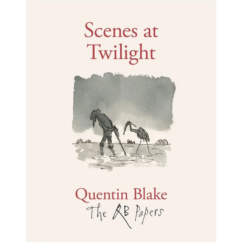 Scenes At Twilight Quentin Blake The QB Papers 9781913119171 Book