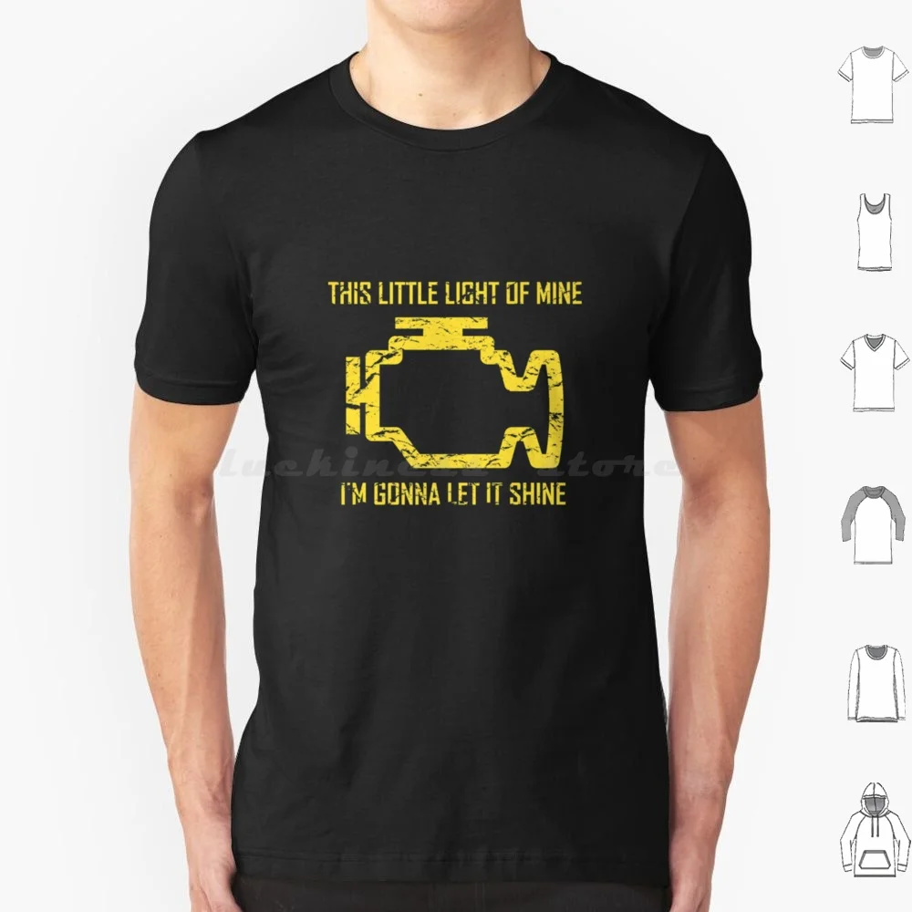 This Little Light Of Mine Check Engine Light T S T Shirt Big Size 100% Cotton This Little Light Of Mine Check Engine Light T S
