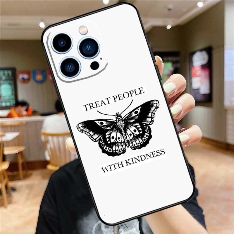 Treat People With Kindness Phone Case For iPhone 16 15 Pro Max 14 11 13 12 Mini 7 8 Plus X XR XS Max Cover