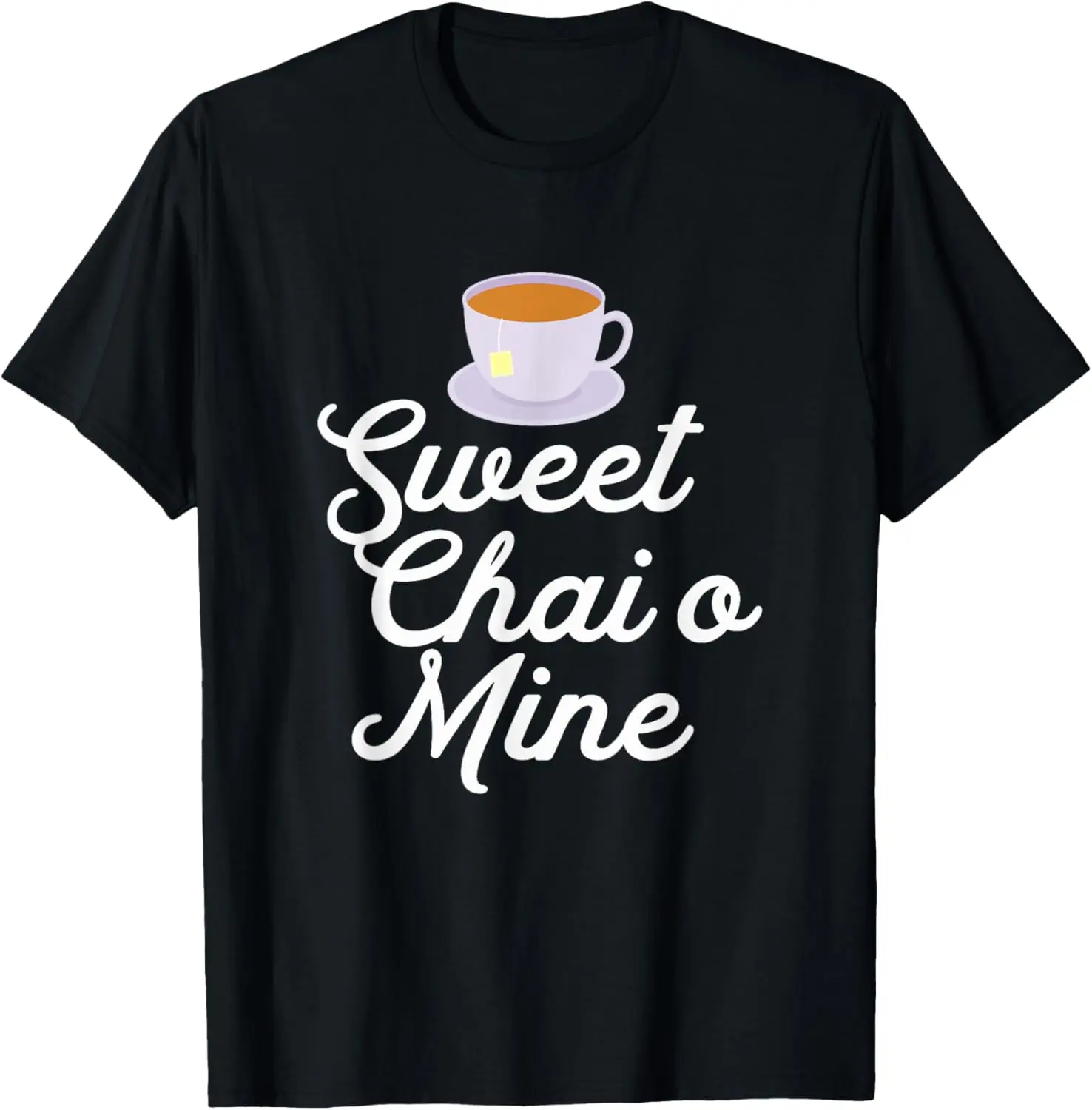

Sweet Chai O Mine Funny Music Song Parody Cool Humor Novelty T-Shirt