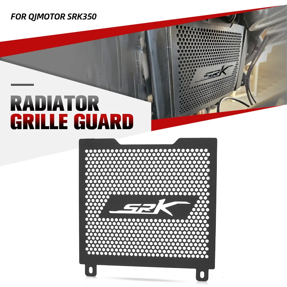 

FOR QJMOTOR SRK350 Motorcycle Accessories Aluminum Radiator Grille Cover Guard Protection Protetor Water tank network SRK 350