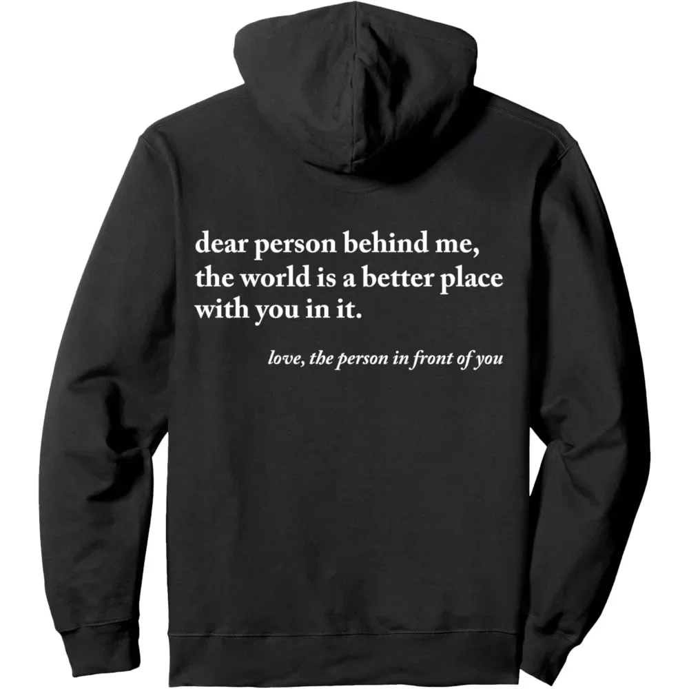 Dear Person Behind Me World Is A Better Place You Are Enough Unisex Pullover Hoodie Autumn and Winter Warm Long-sleeved Hoodies