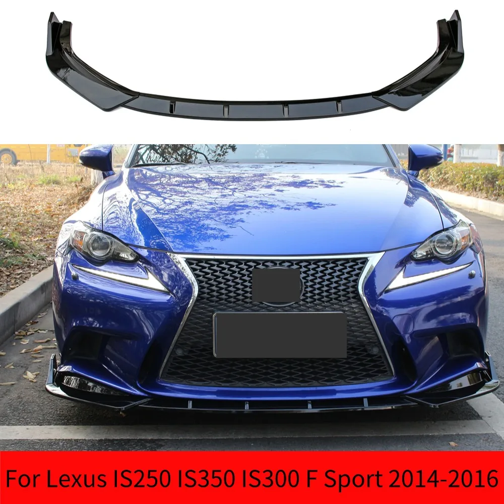 

For Lexus IS250 IS350 IS300 F Sport 2014-2016 Car Front Bumper Lower Chin Lip Spoiler Side Splitters Body Kits Guards Deflector