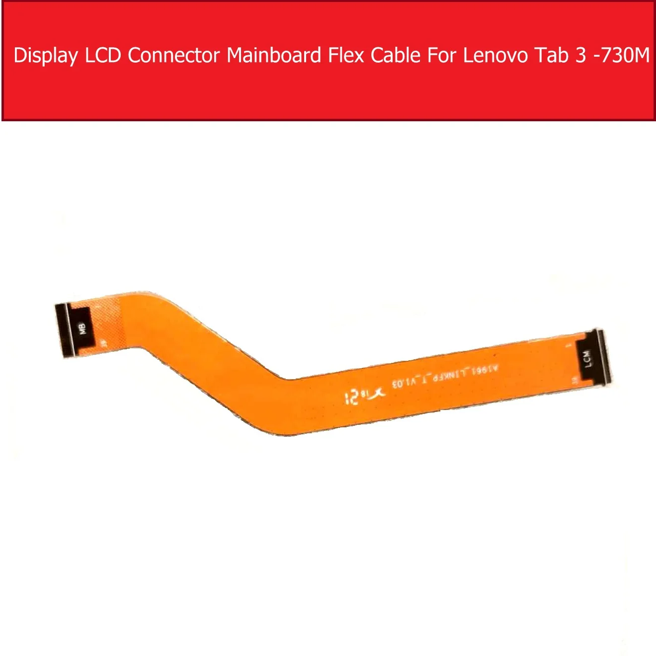 Lcd flex cable For Lenovo Tab 3 7 TB3-730 730M 730L 730X  LCD display screen connector flex ribbon small parts replacement