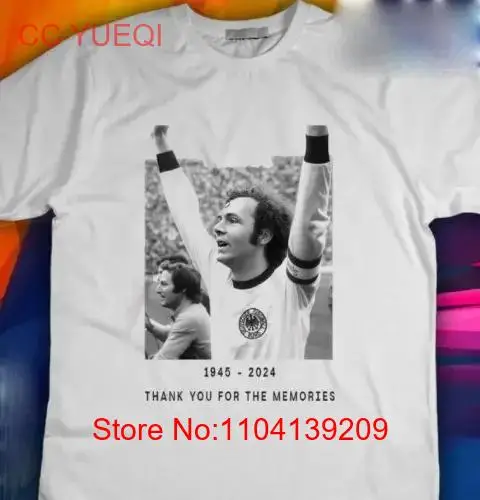 Rip Franz Beckenbauer 1945 2024 T Shirt Thank You For The Memories long or short sleeves