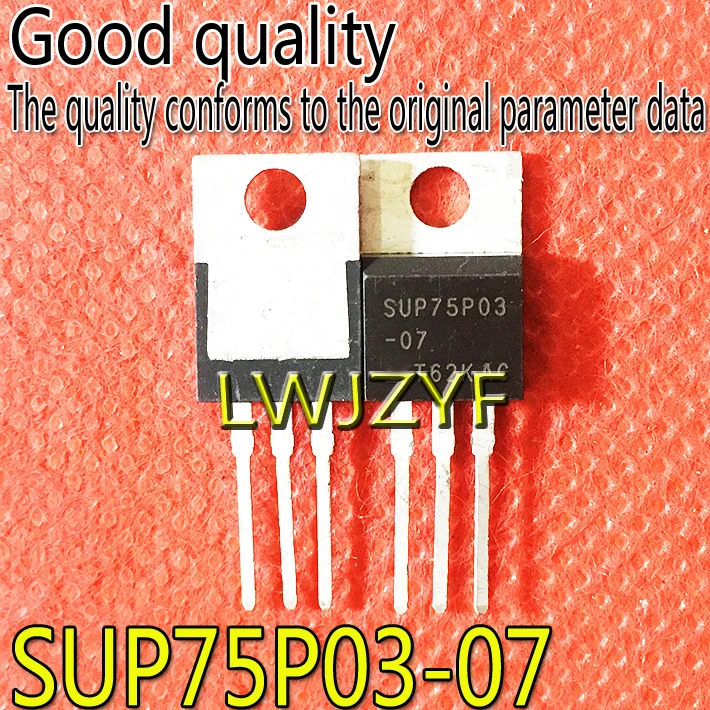 (10Pieces) New SUP75P03-07 SUP75P03 P 30V75A TO-220 MOSFET P-channel chip Fast shipping