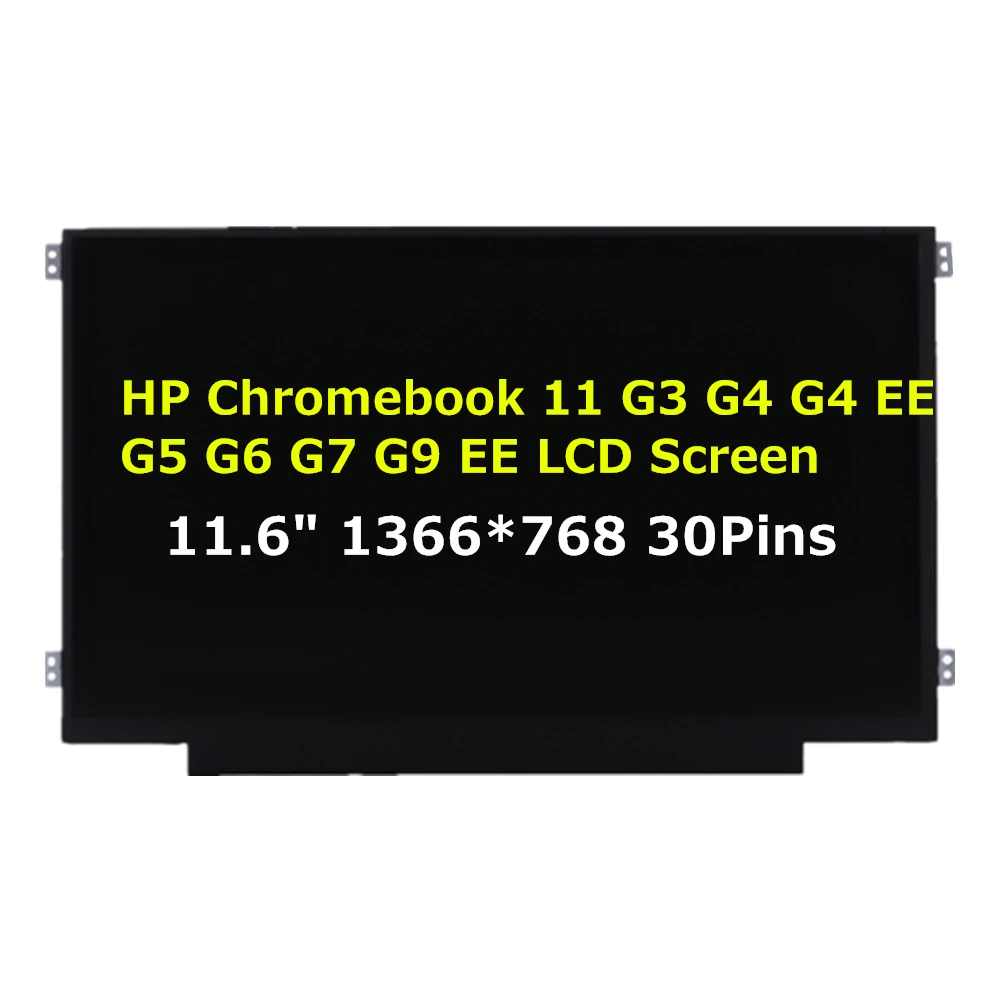 

762229-007 New 11.6" HD 30Pins for HP Chromebook 11 G3 G4 G4 EE G5 G6 G7 G9 EE Notebook LCD Screen Display Replacement Panel