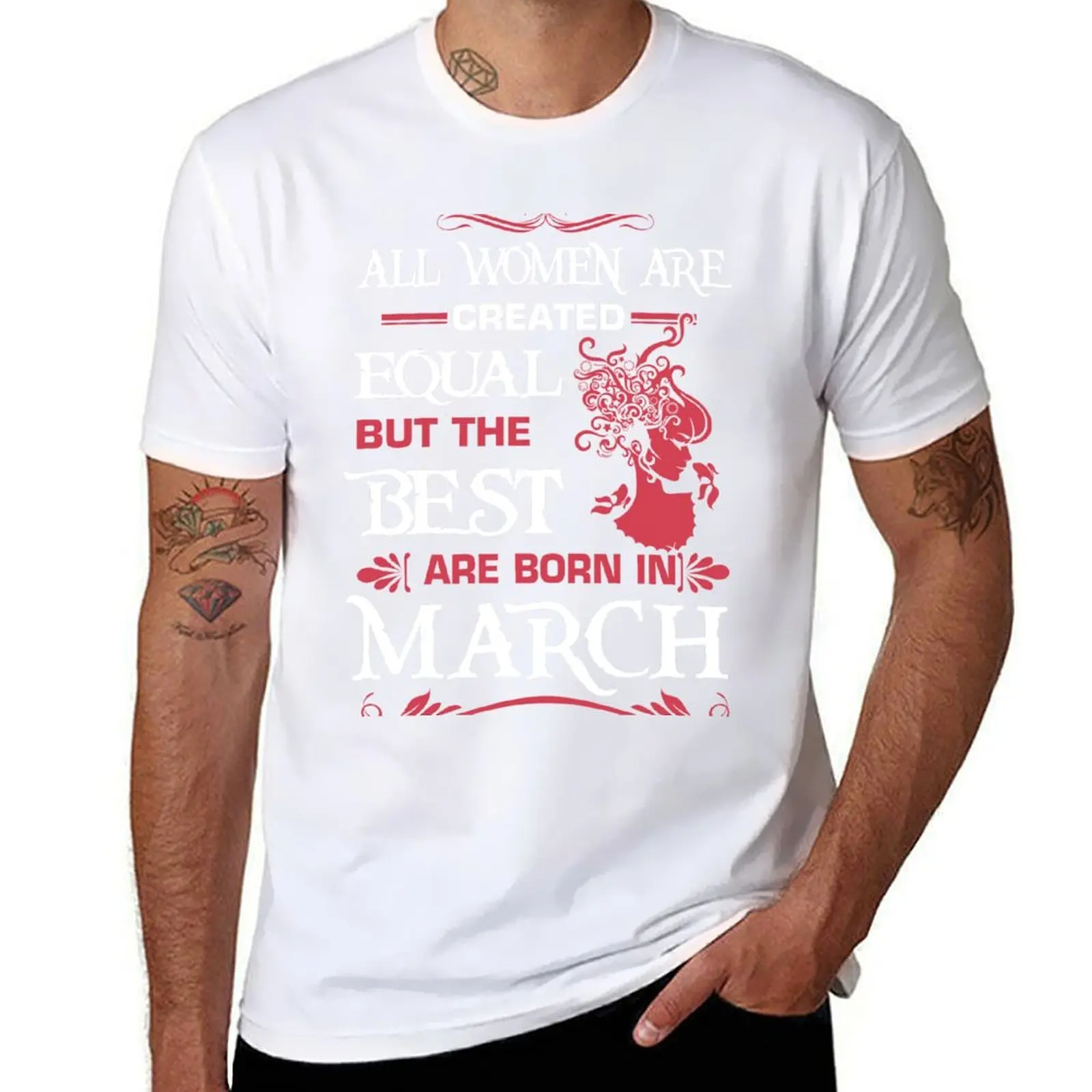 

All women are created equal but the best are born in March T-Shirt man t shirt cotton t shirts cotton 100% T-Shirt