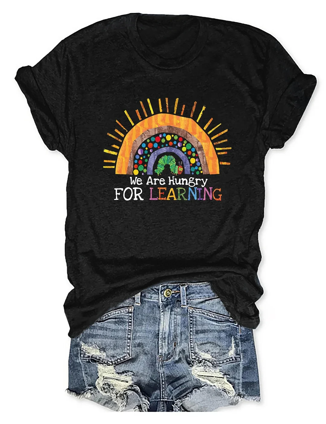 We Are Hungry For Learning Printed Round Neck Short Sleeve T-Shirt