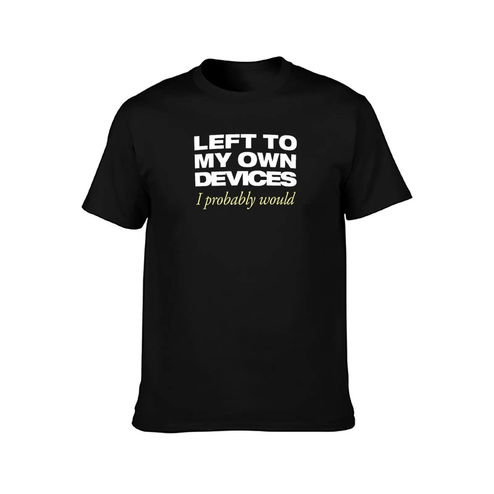 Left to my own devices T-Shirt, Summer Casual Cotton Tee, Oversized Streetwear Tops, Vintage Graphic Print, Unisex Men Women