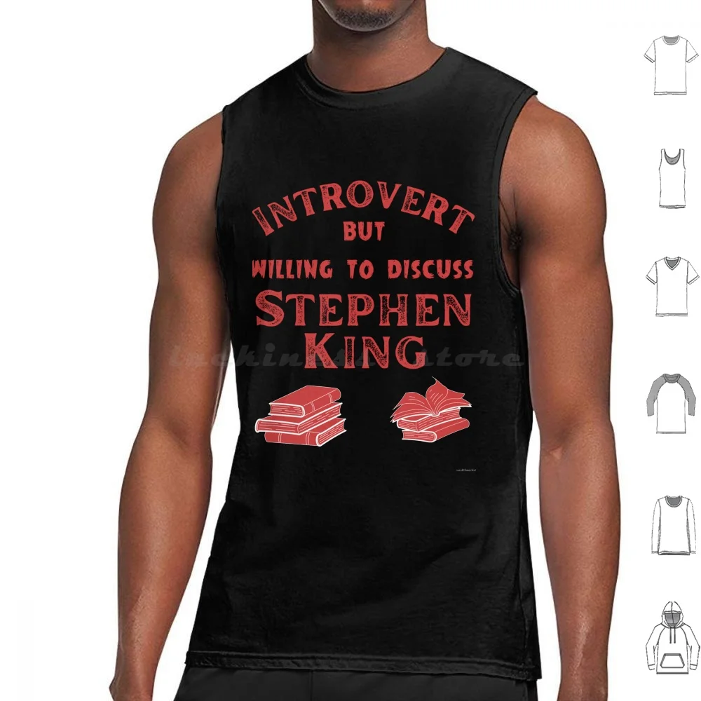 Introvert But Willing To Discuss Stephen King Books Tank Tops Vest Sleeveless Stephen King Horror Carrie Stephen King