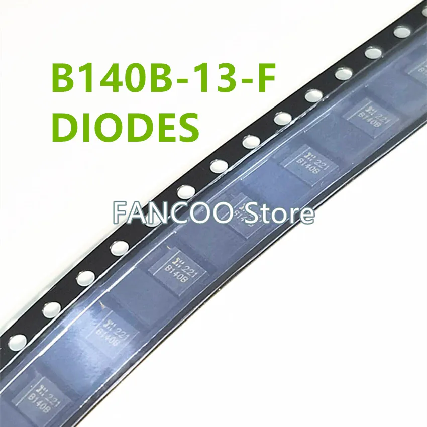 10PCS B140B B140B-13-F SMB 40V 1A B120B B120B-13-F B150B B160B B130B-13-F SURFACE MOUNT SCHOTTKY BARRIER RECTIFIER DIODES