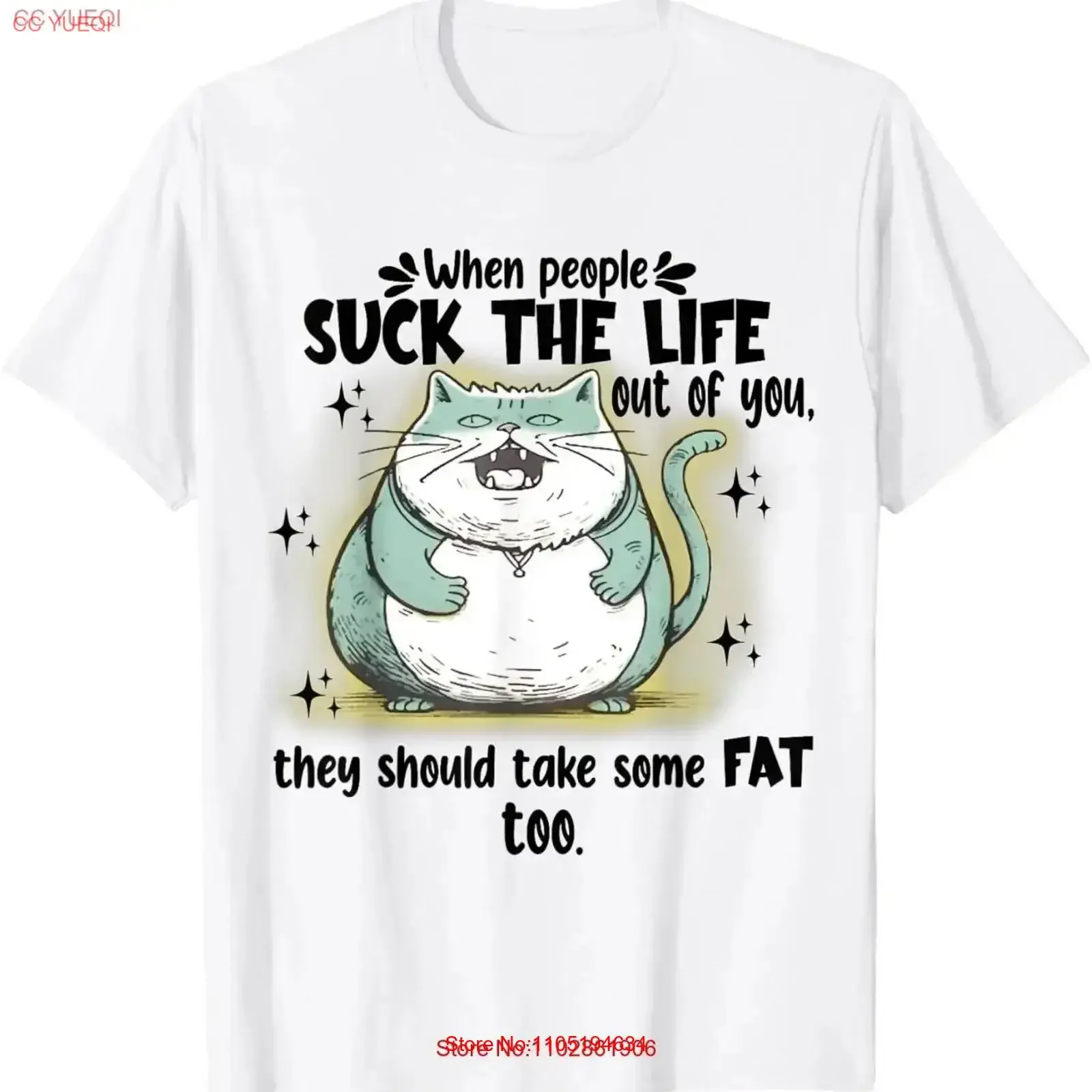 

Cat When People Suck The Life Out Of You They Should Take T Shirt vintage Washed homme Soft Stretched Breathable Casual