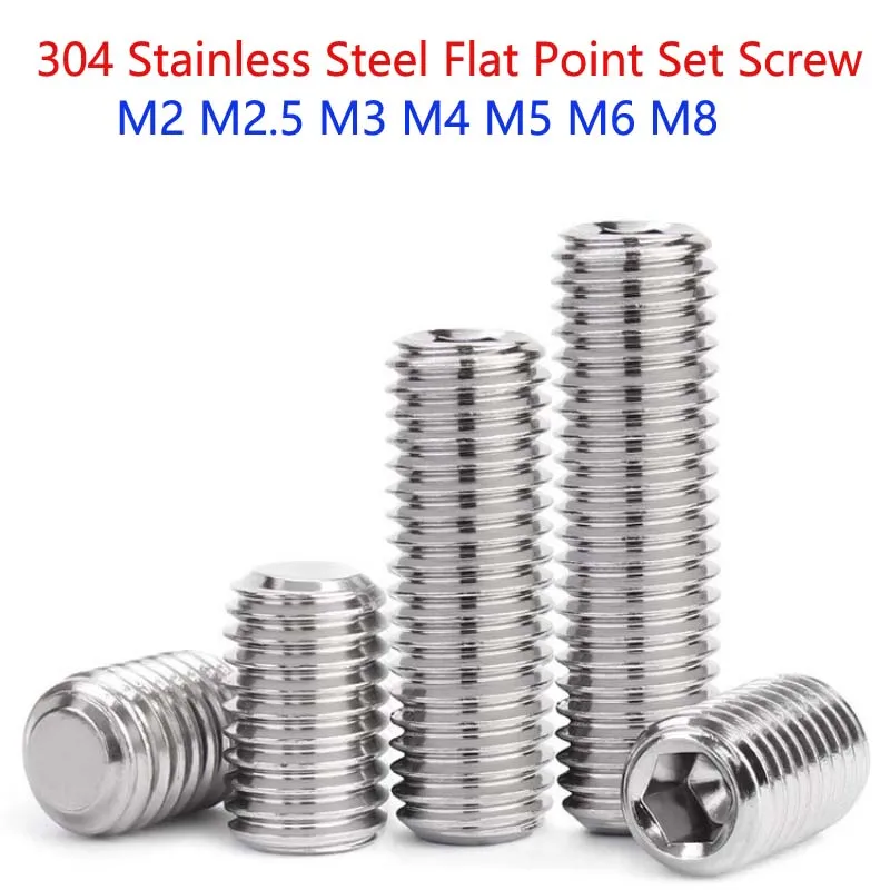 304 Stainless Steel Flat Point Set Screw Hexagon Socket Set Screw Grub Screws Headless Bolt  M2 M2.5 M3 M4 M5 M6 M8