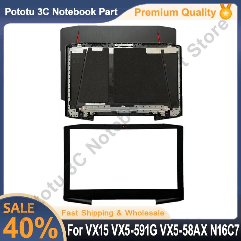 

New Shell For VX15 VX5-591G VX5-58AX N16C7 Laptop LCD Back Cover AP1TY000100/LCD Front Bezel Cover AP1TY000500 Black