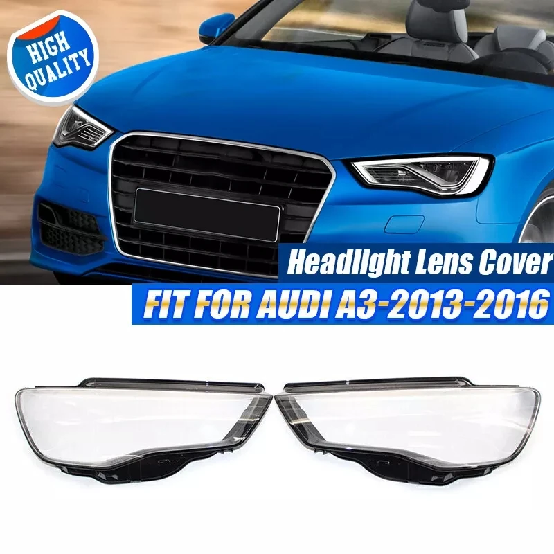 

1PCS Car Front Headlight Clear Lens Cover Left Right Plastic Replacement Headlamp Glass Shell For Audi A3 S3 2013 2014 2015 2016