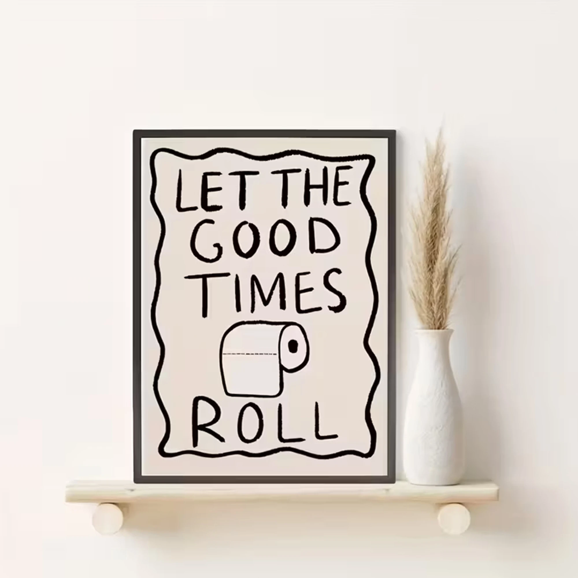 مضحك المرحاض دع G00d مرات لفة جدار الفن يطبع قماش اللوحة المشارك صورة للحمام غرفة المعيشة ديكور المنزل #1