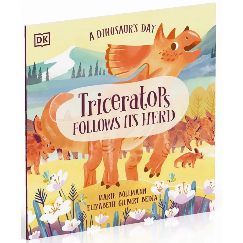 

A Dinosaurs Day Triceratops Follows Its Herd Marie Bollmannt DK Publishing 9780241516300 Book