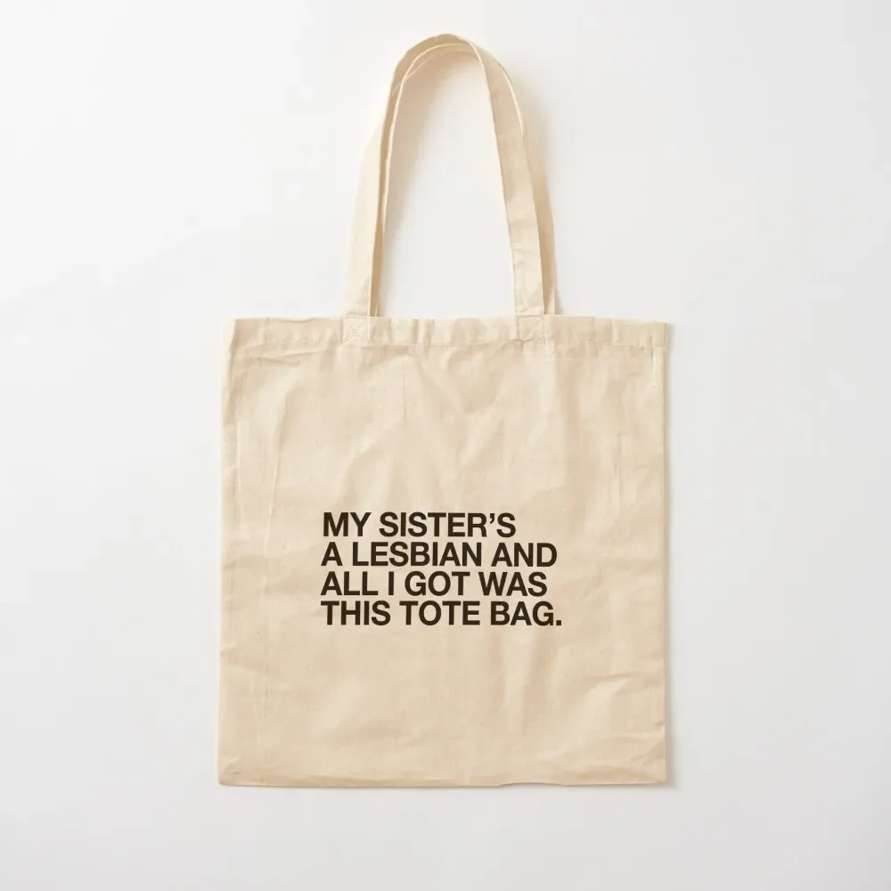 My Sister's A Lesbian Tote Bag eco bag folding bags woman 2025