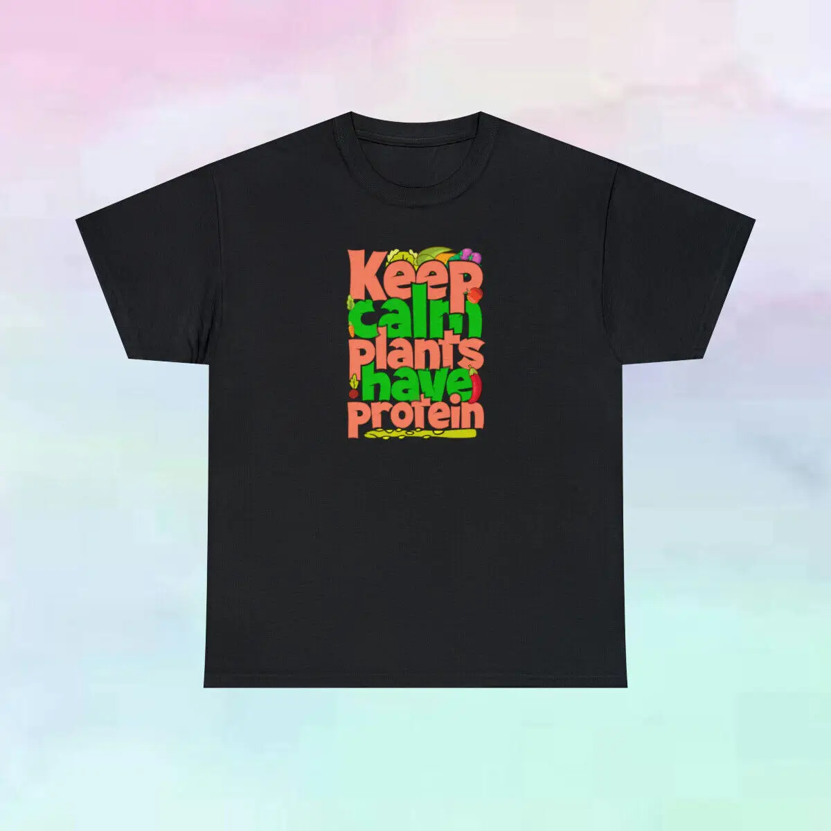 

Keep Calm Plants Have Protein Vegan Vegetarian T Shirt