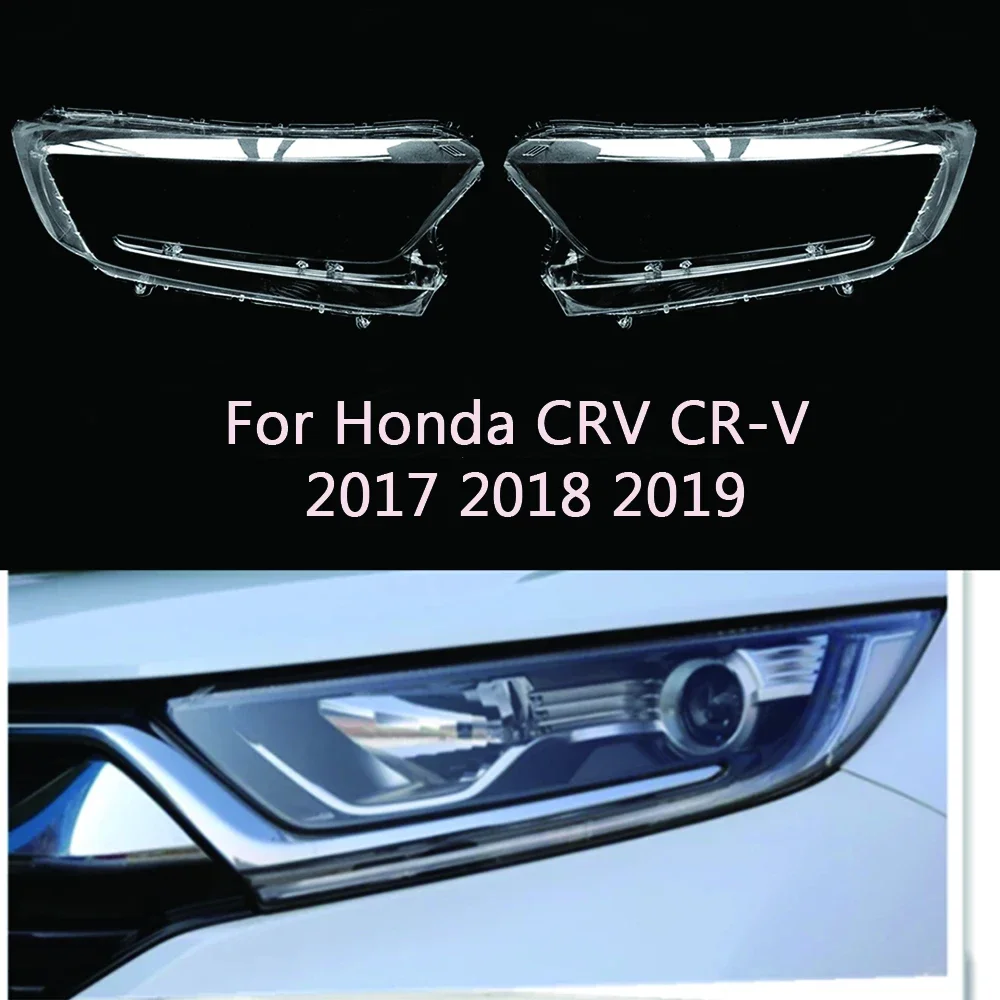 For Honda CRV CR-V 2017 2018 2019  Front Headlight Cover Headlamp Lamp Shell Lampshade Replace Original Glass Lens