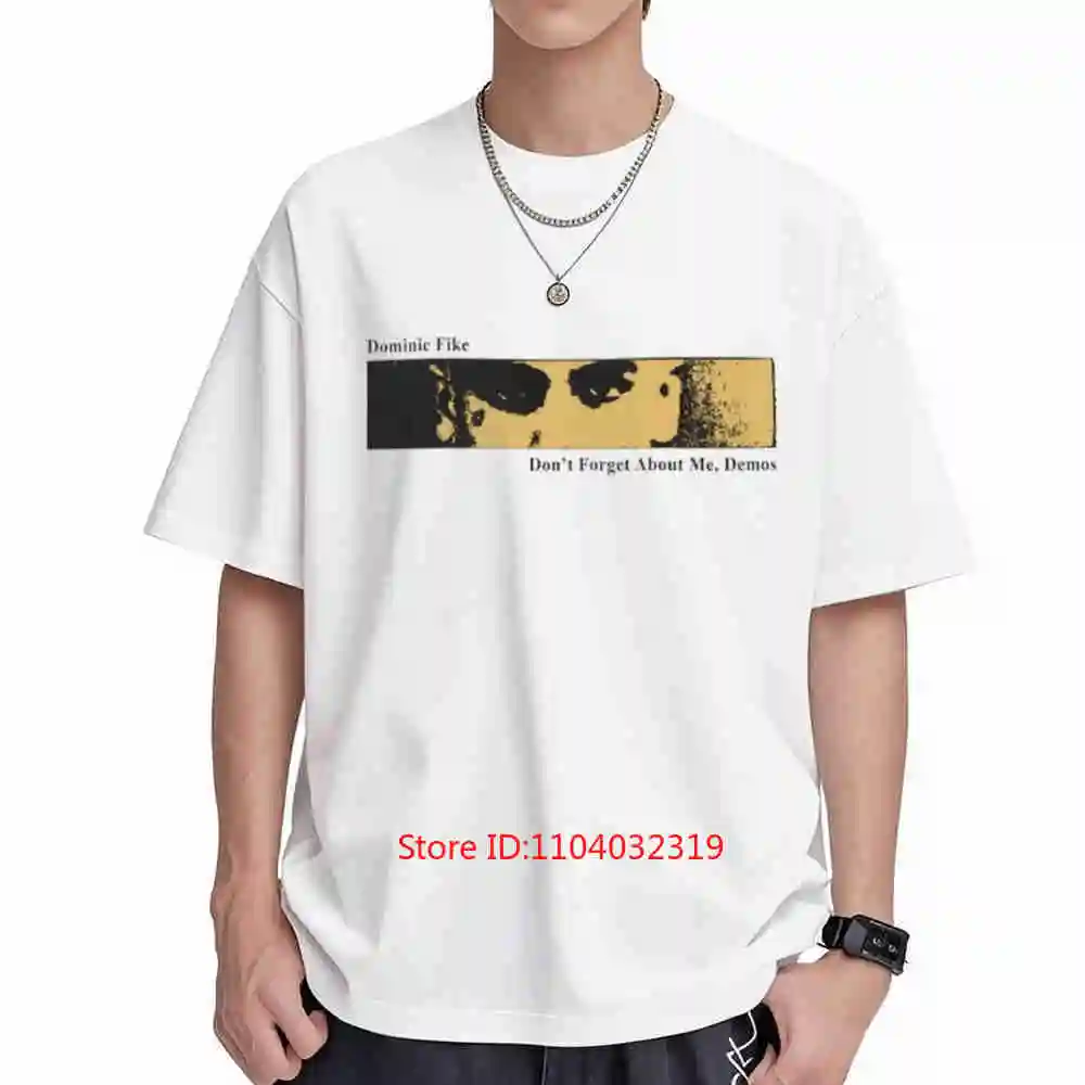 Dominic Fike Don't Forget About Me Lyrics Short Sleeve Tee 100% Cotton T-Shirt