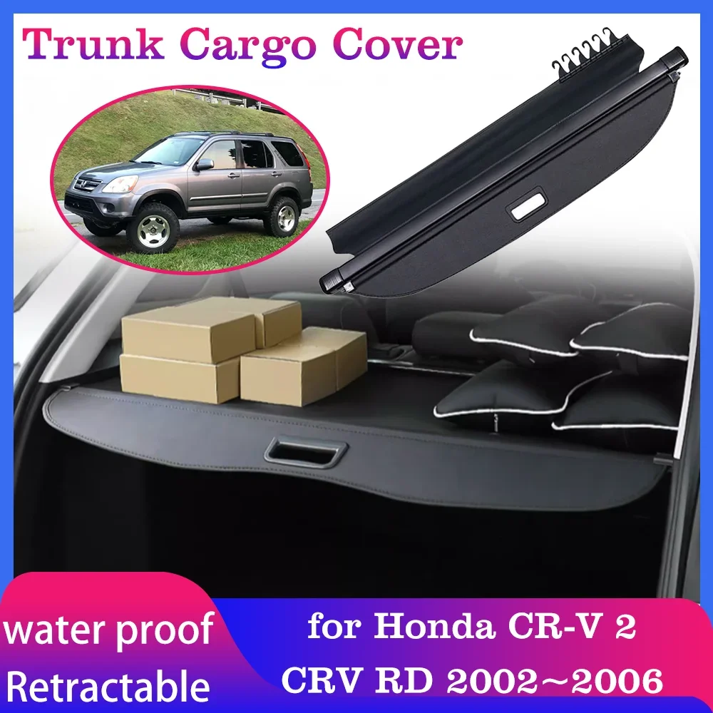 

Car Trunk Cargo Cover for Honda CR-V 2 CRV RD 2002~2006 Tray Pad Luggage Rear Curtain Racks Security Shielding Shade Accessories